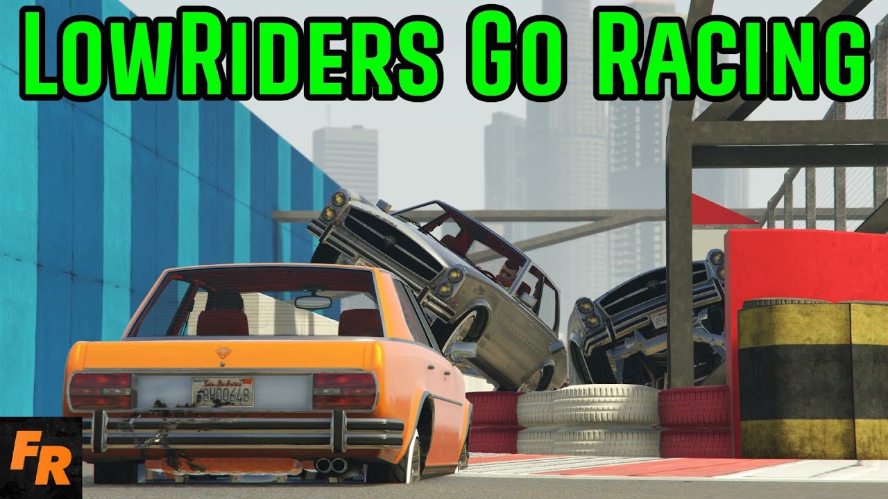 Lowriders Go Racing - Gta 5 Racing