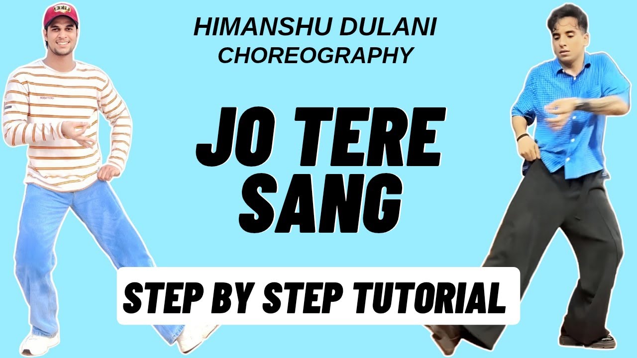 Jo Tere Sang Himanshu Dulani Dance Choreography Tutorial | Jo Tere Sang Dance Tutorial