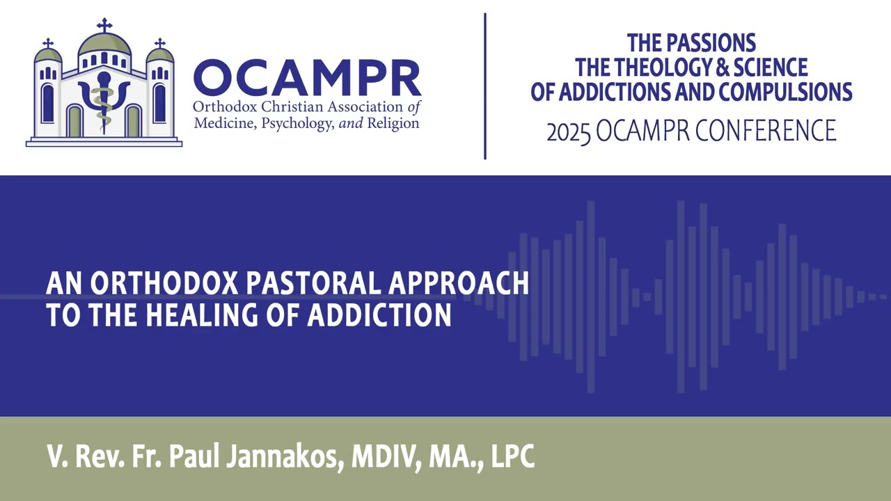 An Orthodox Pastoral Approach to the Healing of Addiction