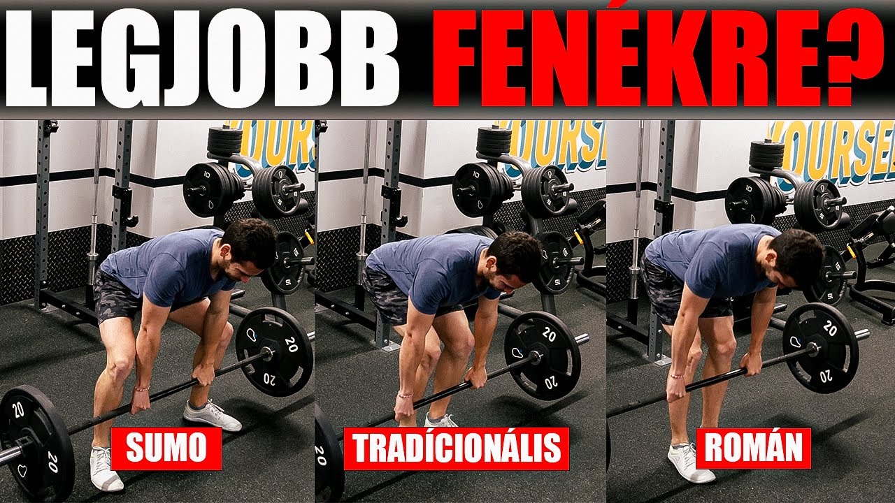 Melyik Felhúzás A Legjobb Fenékre? Sumo vs. Tradícionális vs. Román