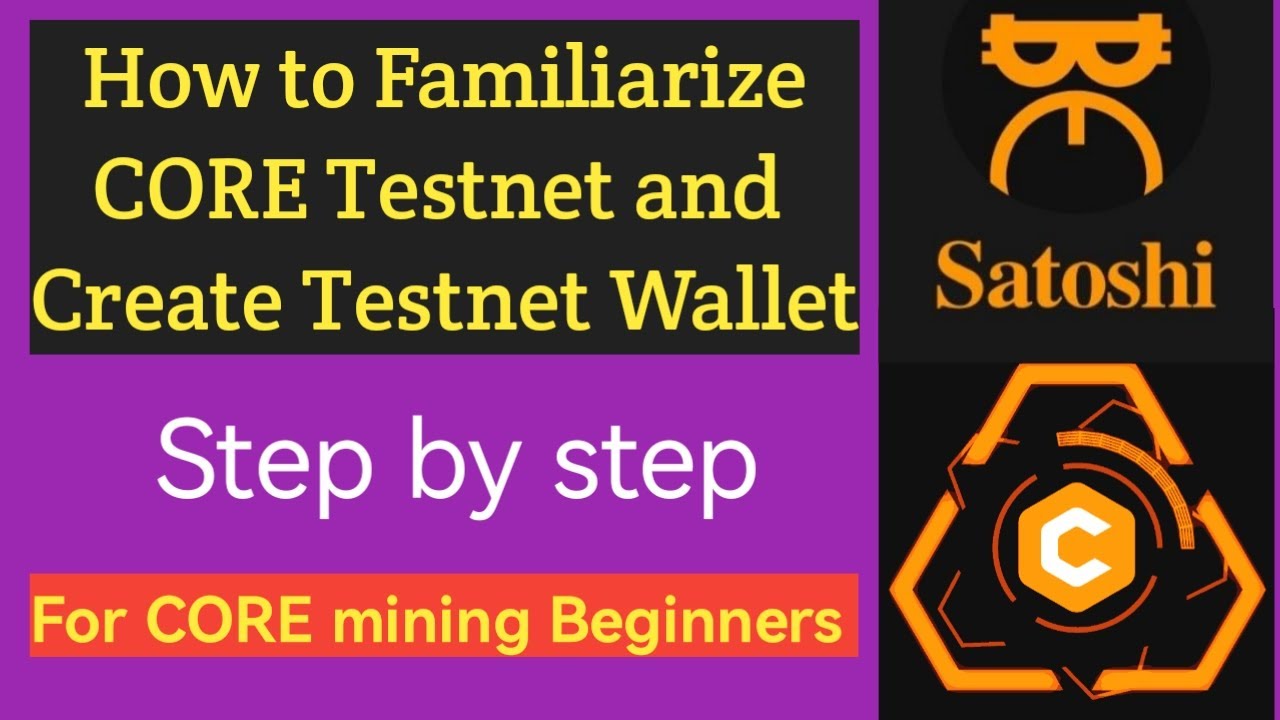 How to Familiarize CORE Chain Testnet and Create Testnet Wallet for Beginners  | Satoshi CORE Mining