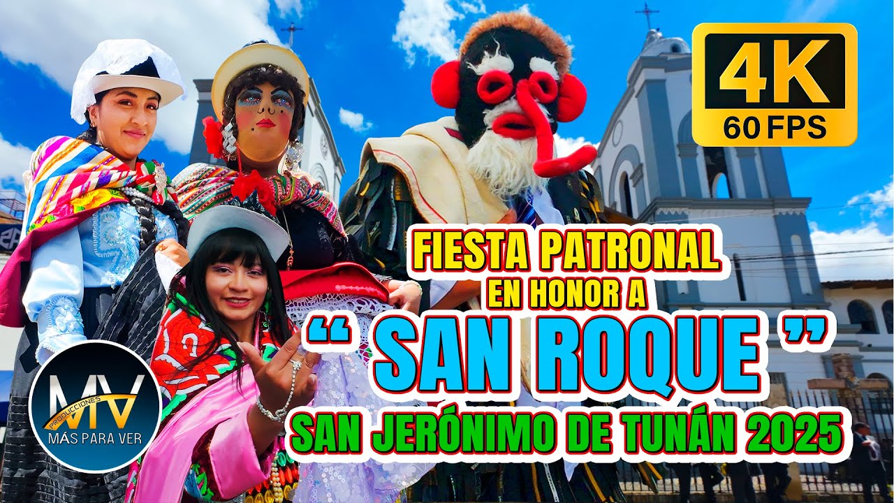 FIESTA PATRONAL / EN  HONOR A  SAN ROQUE /SAN JERÓNIMO DE TUNÁN 2025 / 4K