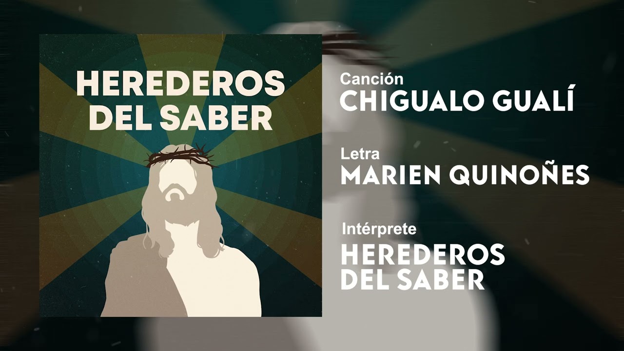 Herederos del Saber - Chigualo Gualí (Audio)
