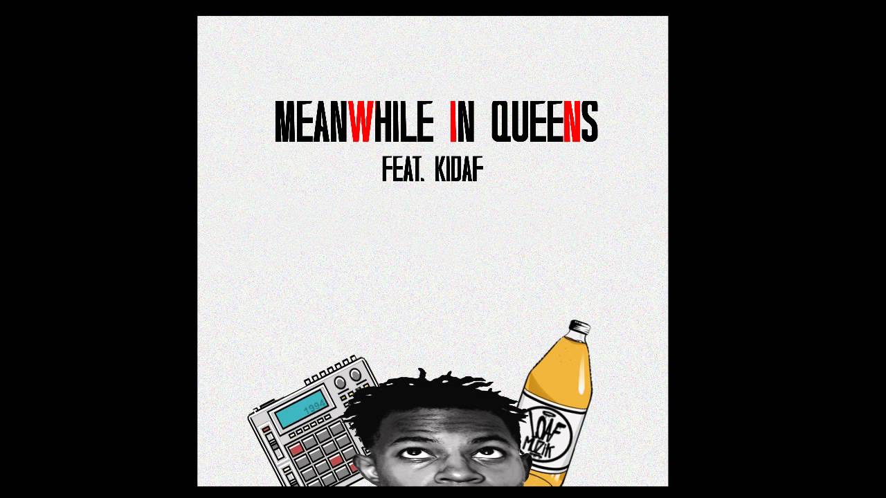 Kidaf - Meanwhile In Queens