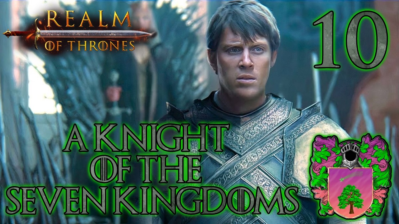 Mount & Blade 2 Bannerlord | Realm Of Thrones | A Knight of The Seven Kingdoms | Part 10