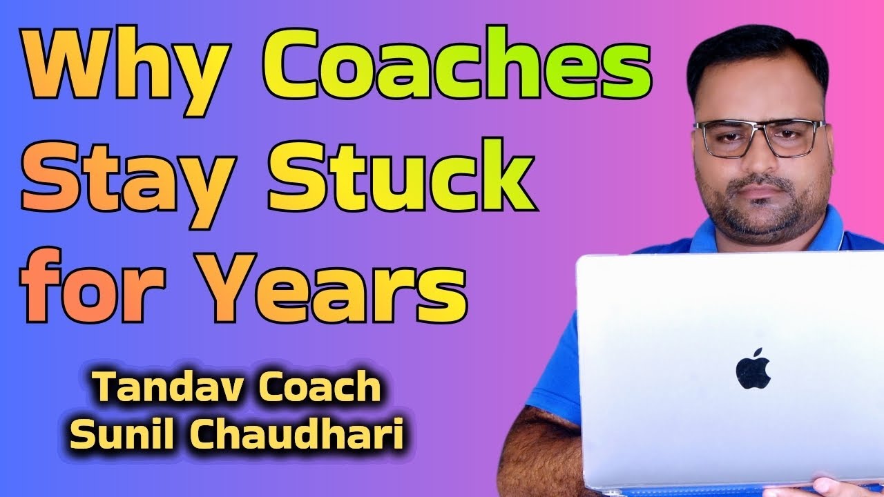 Why Coaches Stay Stuck Despite Knowing Everything