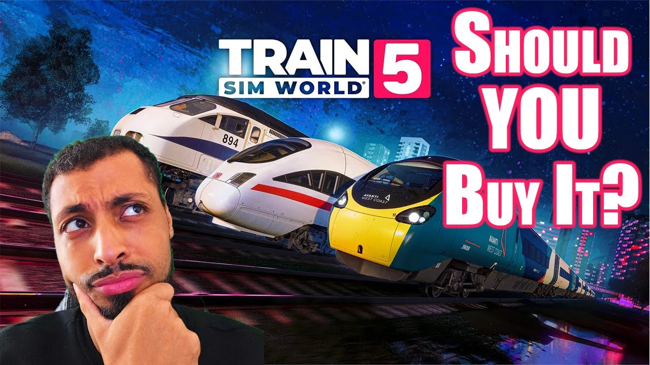 Train Sim World 5 - My Thoughts