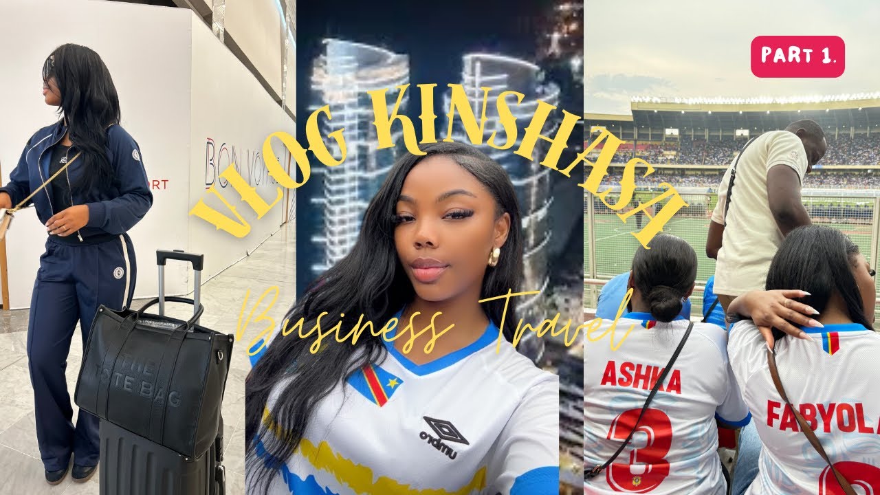 VLOG KINSHASA||15ans apr&egrave;s|business travel|MBOKA ELENGI