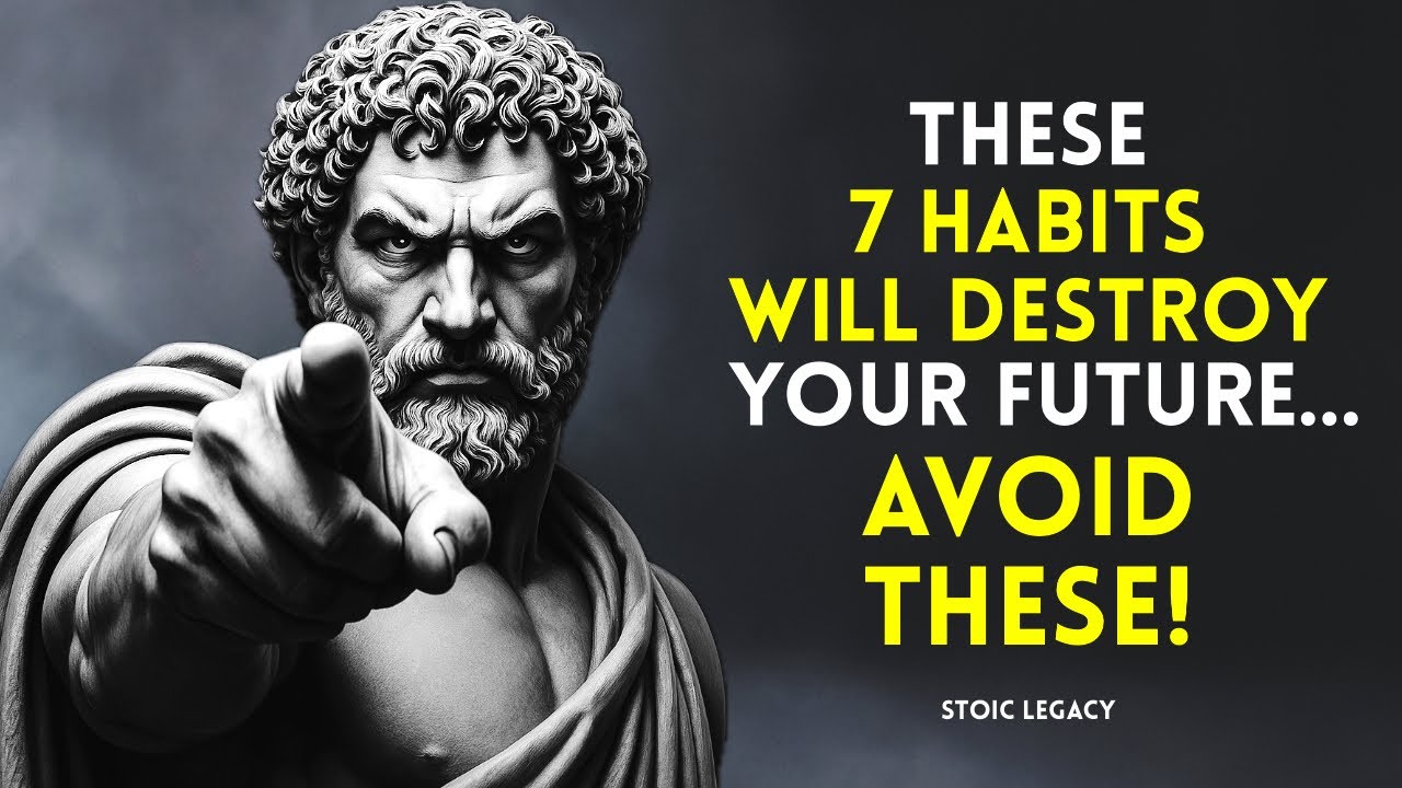 These 7 Habits Will Destroy Your Future | Stop Now! | Stoic Philosophy