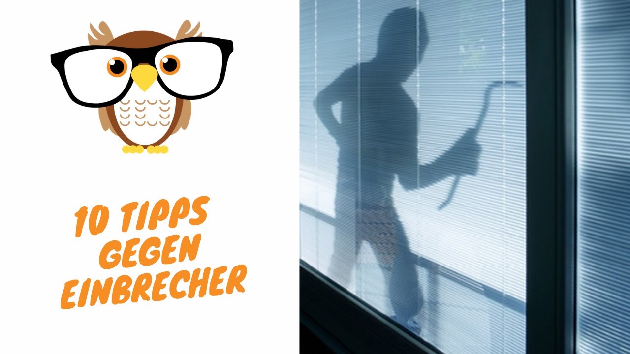 10 Tipps gegen Einbrecher