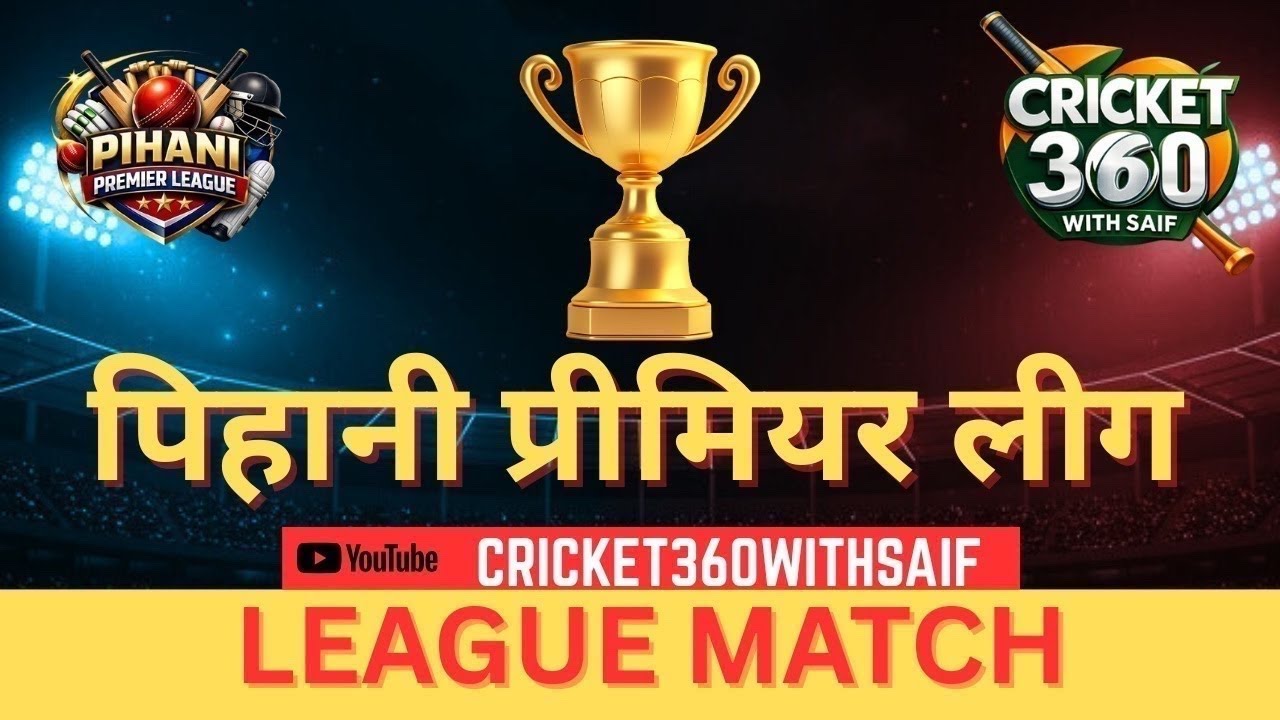 PEERPUR XI VS SARJAL XI .. 💥| PIHANI PREMIER LEAGUE | LEAGUE MATCH | CRICKET 360 WITH SAIF