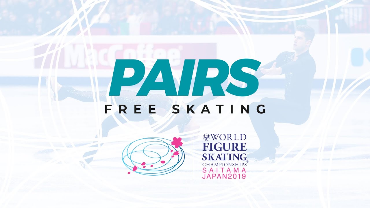 Pairs Free Skating | 2019 ISU World Figure Skating Championships Saitama JPN | 