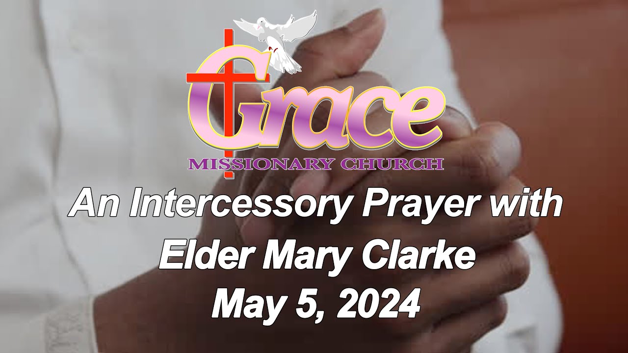 The Intercessory Prayer for May 5, 2024