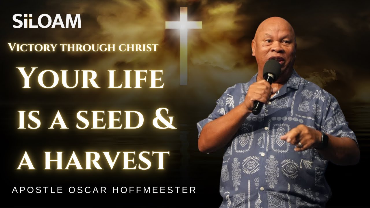Apostle Oscar Hoffmeester | Your Life is a Seed and a Harvest