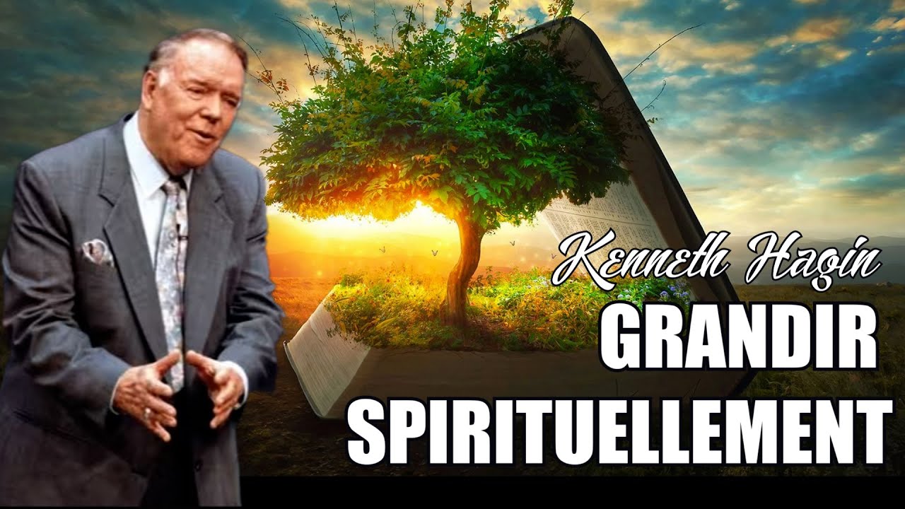 LA MATURITE SPIRITUELLE | Kenneth Hagin | Traduction maryline Orcel