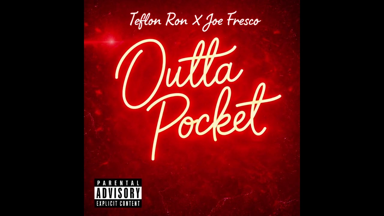 Joe Fresco - Outta Pocket (Prod. By Teflon Ron)