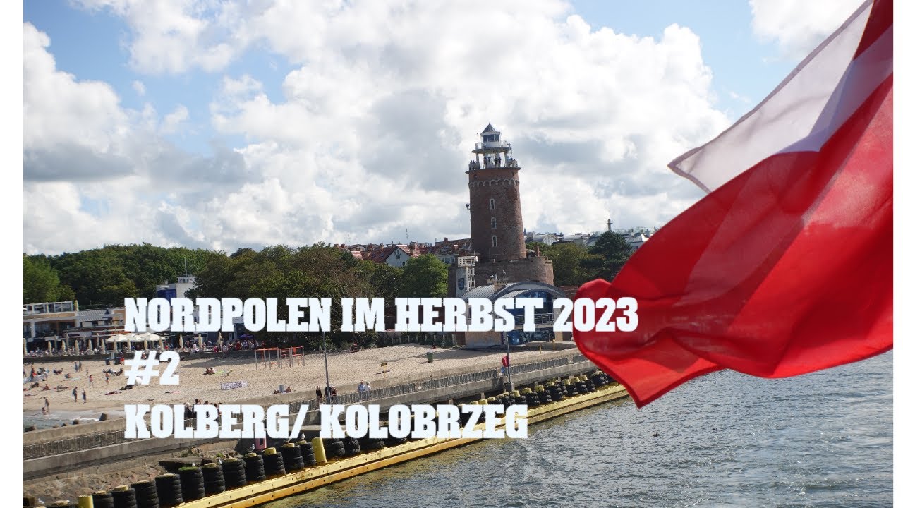 Nordpolen im Herbst 2023 #2  Kolberg/Kolobrzeg