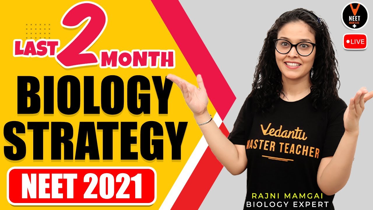 Last 2 Months Strategy For NEET Biology Know In Detail | NEET 2021 Preparation | Rajni Ma'am
