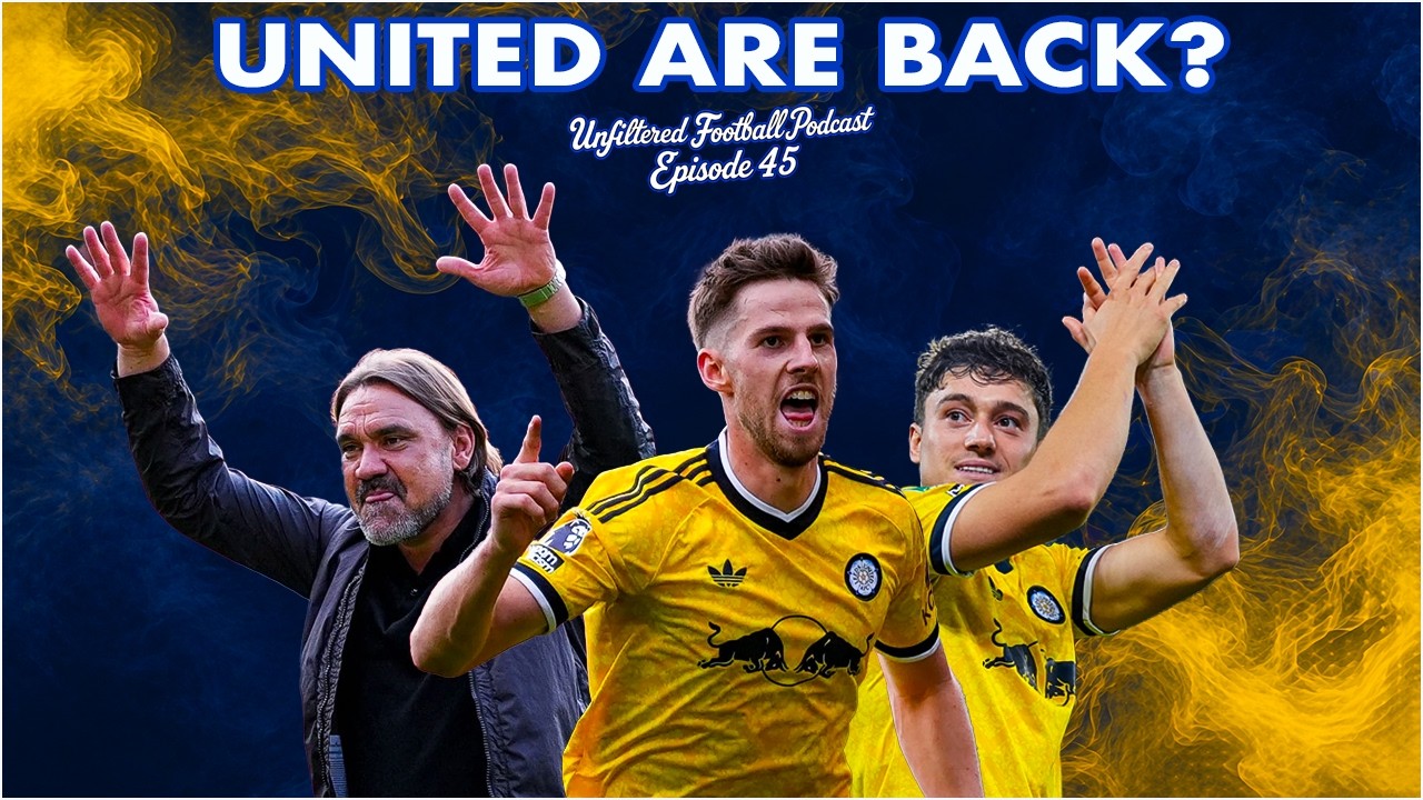 Leeds United's Perfect Start: Forest Analysed & What We Still Need to Sign | Ep. 45
