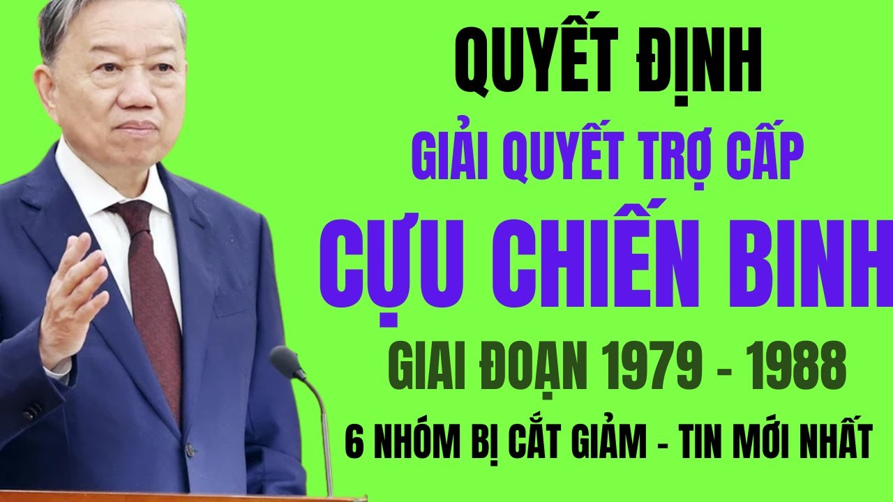[TIN MỚI NHẤT] THÁNG 12/2025: CỰU CHIẾN BINH 1979 –1988 ĐƯỢC XÉT TRỢ CẤP – AI ĐỦ ĐIỀU KIỆN?