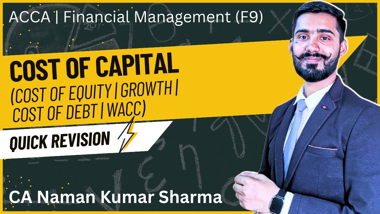 17. Cost of Capital #1 | Cost of Equity, Growth estimate, Cost of Debt, WACC | ACCA FM (F9) Revision