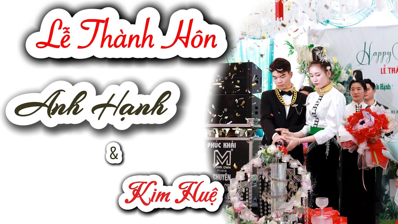 LỄ THÀNH HÔN | ANH HẠNH & KIM HUỆ | 21/1/2026 | BẢN BANG - XÃ CHIỀNG SƠ - TP SƠN LA
