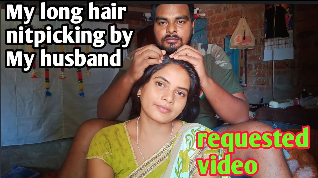 My long hair Nitpicking by my Husband /Nupur official pusti