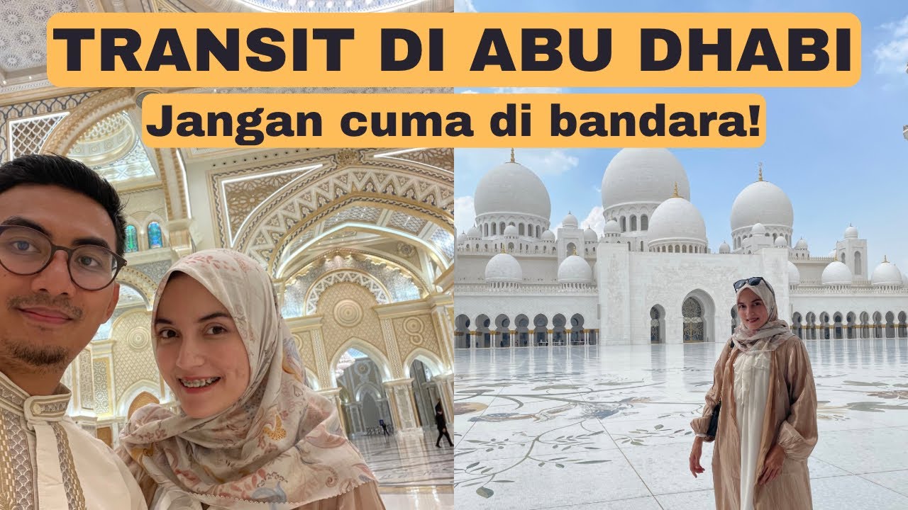 TRANSIT DI ABU DHABI, JANGAN CUMA DI BANDARA! Ini Vlog Wisata Abu Dhabi dengan Visa Transit