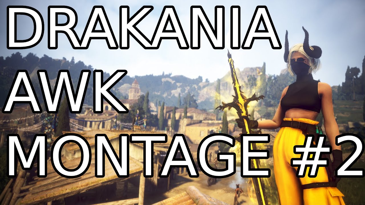 Drakania Awk PvP - Montage #2 - Black Desert