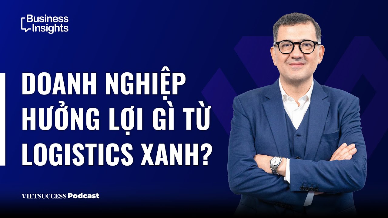 Doanh nghiệp hưởng lợi gì từ logistics xanh? | Bernardo Bautista, DHL Express VN |Greennovate SS2 #3