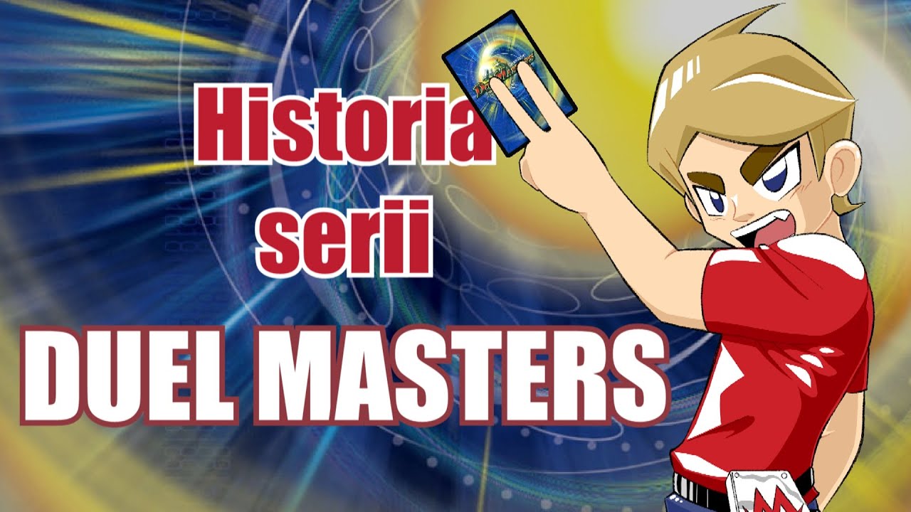 O Duel Masters słów kilka... Historia serii | Striepan
