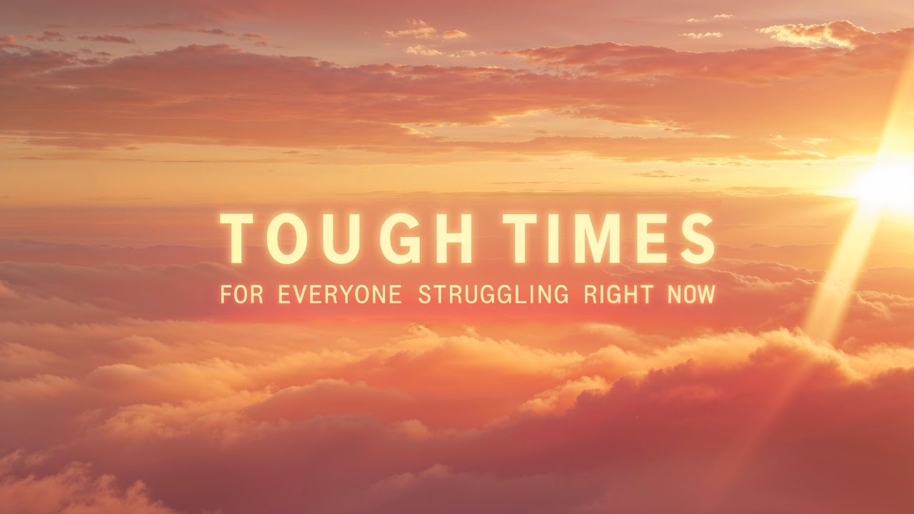 Tough Times &ndash; For Everyone Struggling Right Now | Lenzspot