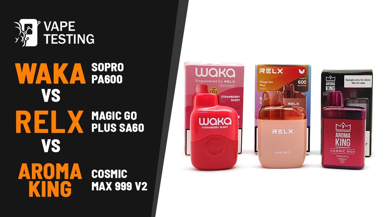 Disposable Showdown: WAKA SoPro PA600 vs. RELX Magic Go Plus SA600 vs. Aroma King Cosmic Max 999 v2