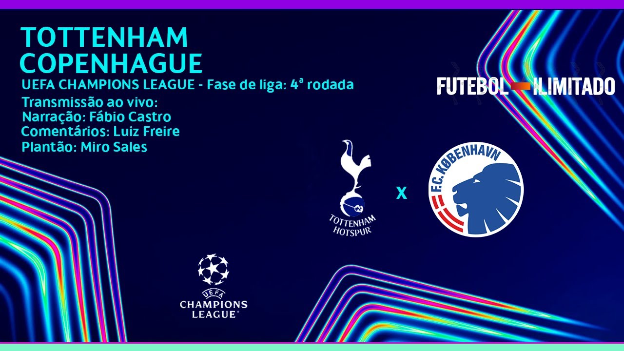 TOTTENHAM X COPENHAGUE - NARRAÇÃO FUTEBOL ILIMITADO (ÁUDIO) - AO VIVO