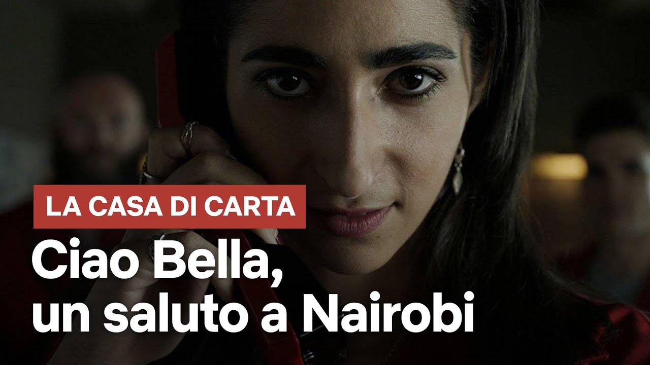 La Casa di Carta - Ciao, Bella - Un saluto a Nairobi | Netflix Italia