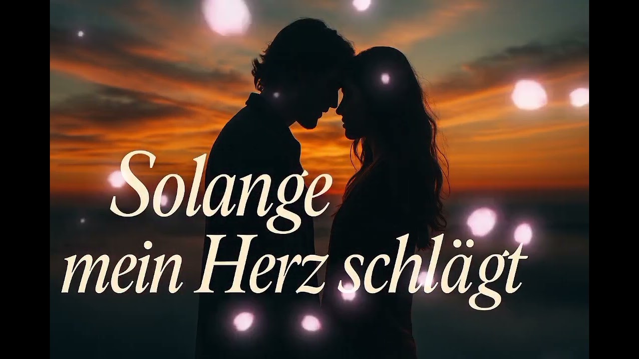 Solange mein Herz schlägt 