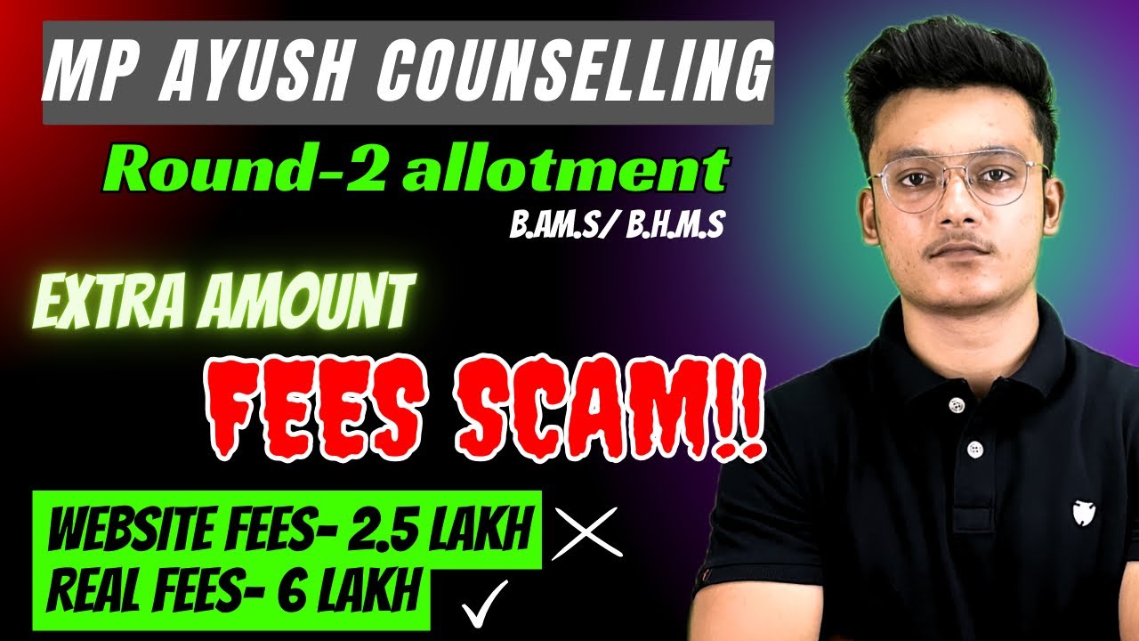 Mp ayush counselling 2024 FEES SCAM!! / Mp ayush admission 2024