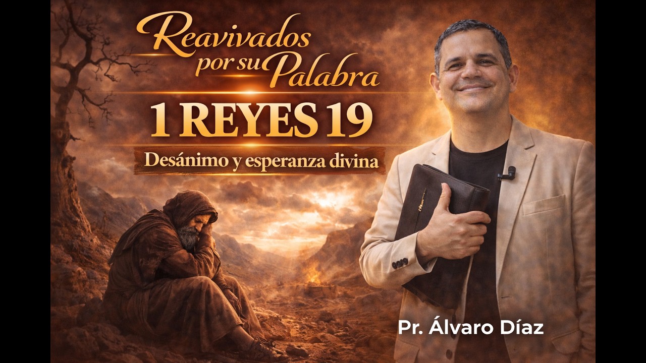1 REYES 19 | Reavivados por su Palabra | #RPSP
