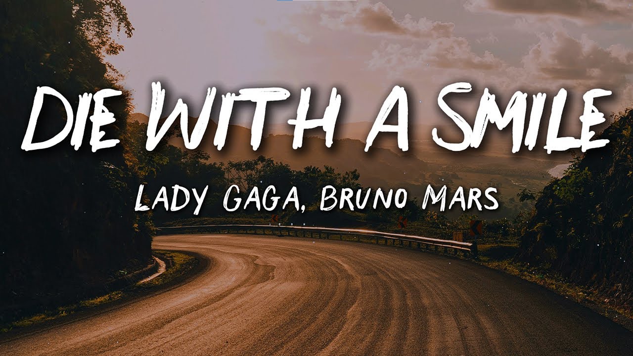 Lady Gaga, Bruno Mars — Die With A Smile (Lyrics) | Love Ballad