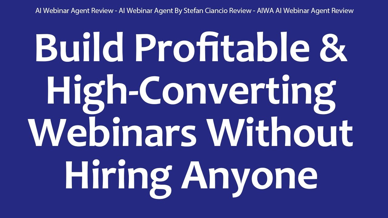AI Webinar Agent Review - AI Webinar Agent By Stefan Ciancio Review - AIWA AI Webinar Agent Review