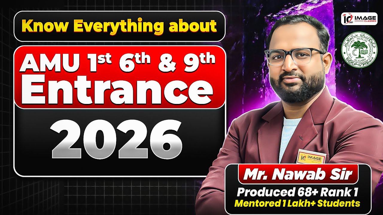 Everything about AMU 1st, 6th & 9th Entrance 2026 by Nawab Sir