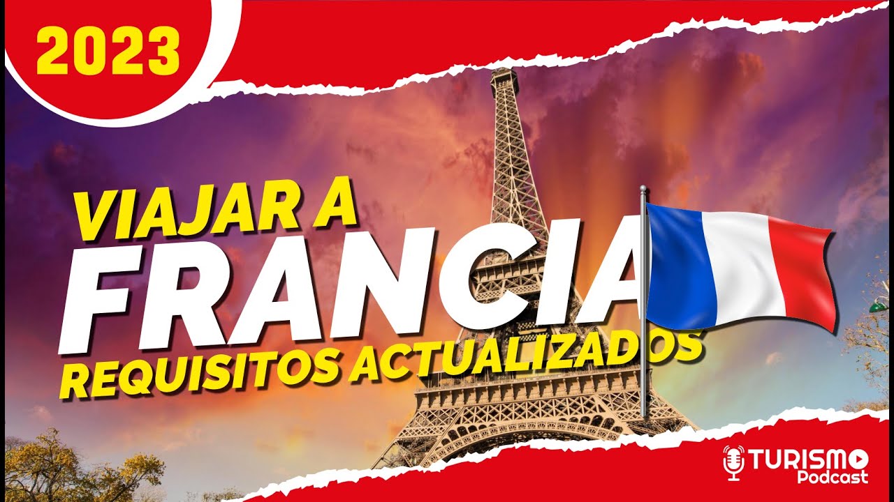 VIAJAR a FRANCIA ✅ Requisitos ACTUALIZADOS Migratorios y Sanitarios IMPORTANTES
