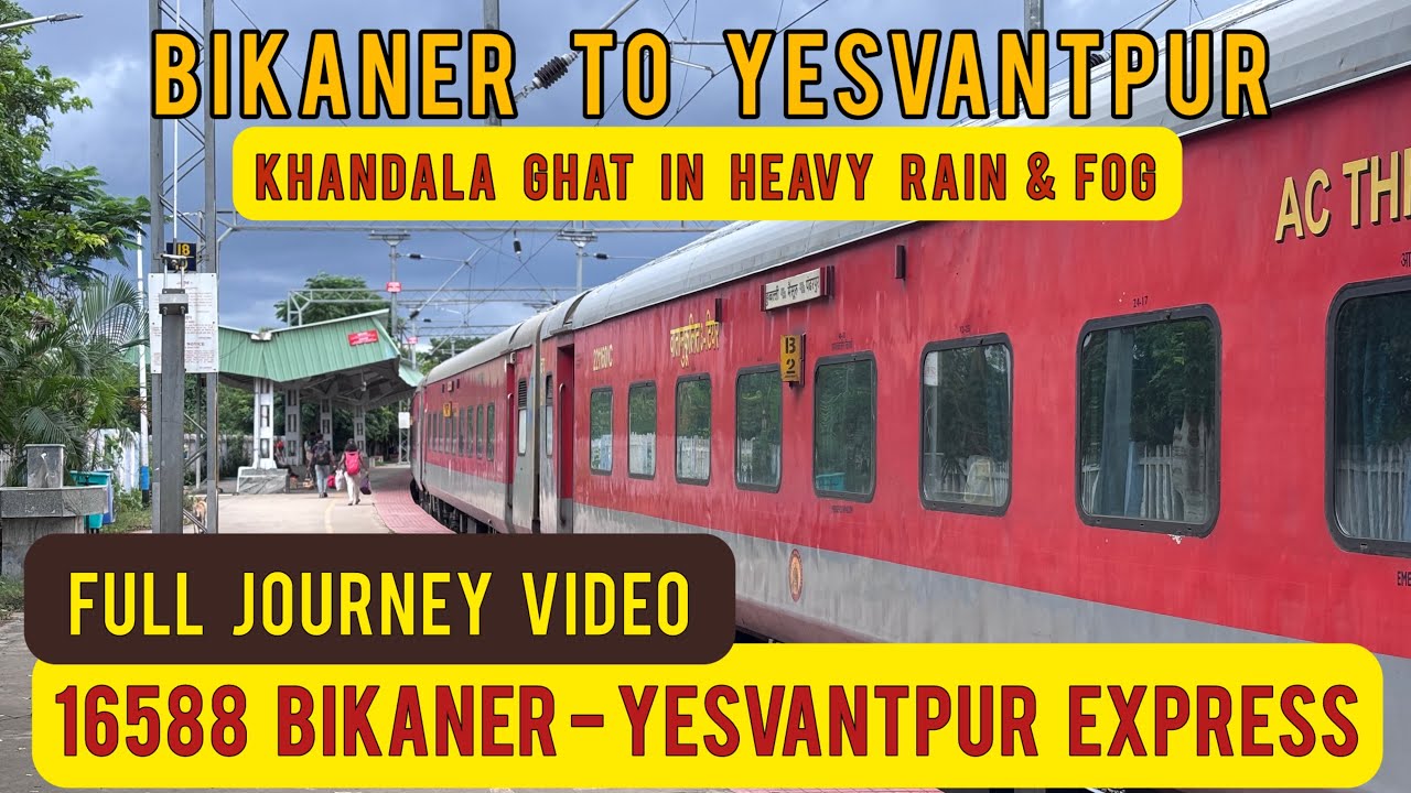 Full Journey Report | 16588 Bikaner - Yesvantpur Express | Bikaner - Yesvantpur | Khandala Ghats