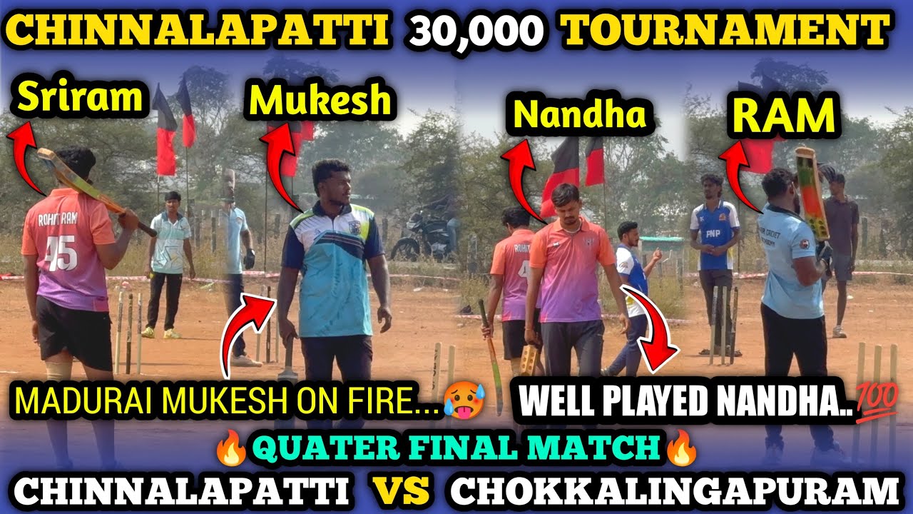 Cricket 🏏|| quater final || Chinnalapatti vs Chokkalingapuram || Chinnalapatti 30K Tournament || 