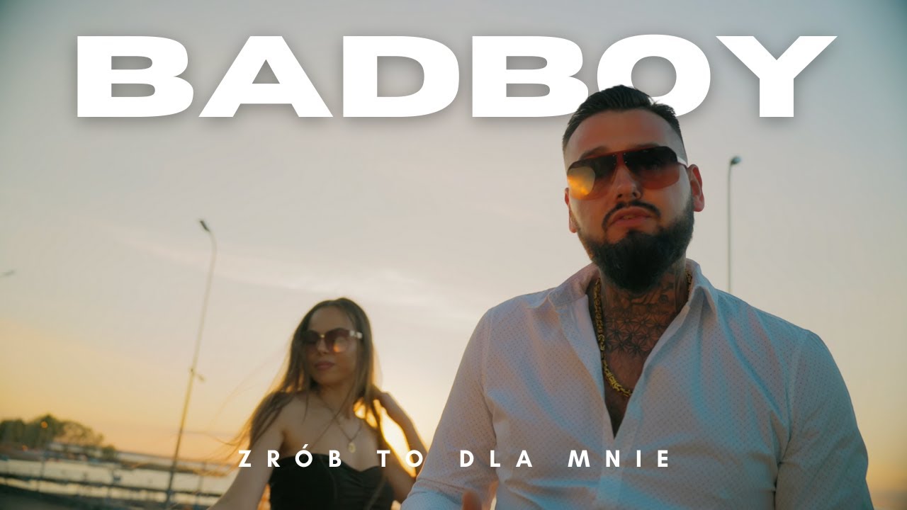 BAD BOY - Zrób to dla mnie (OFICJALNY TELEDYSK) NOWOŚĆ 2025!