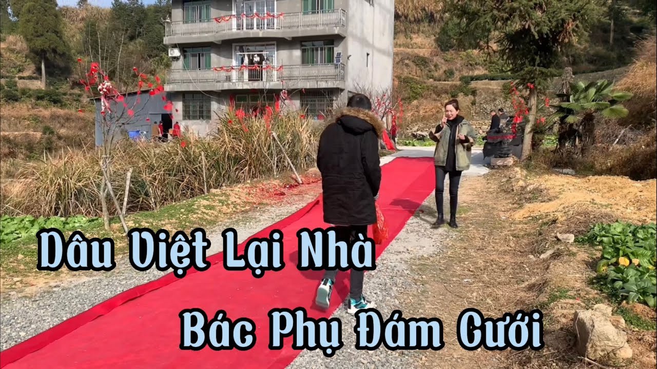 Cuộc Sống Ở Nông Thôn TQ, Dâu Việt Lại Nhà Bác Chồng, Phụ Đám Cưới Ở Quê | Hồng Sa Channel #202