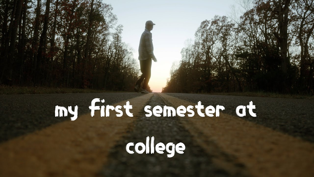 My First Semester at College