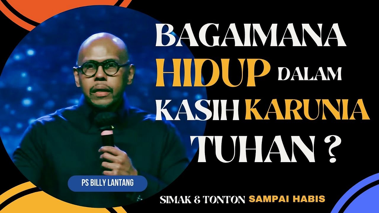BAGAIMANA HIDUP DALAM KASIH KARUNIA TUHAN? || PS.BILLY LANTANG #viral #khotbah #saatteduh #motivasi
