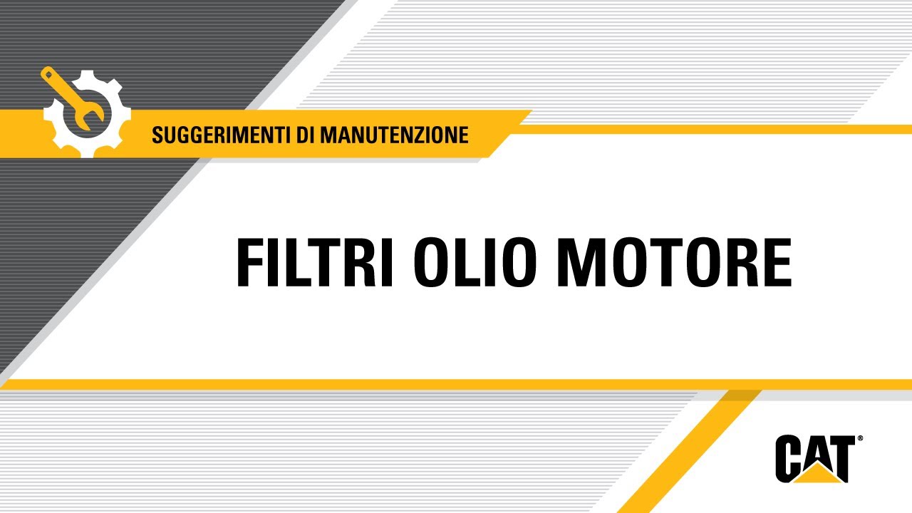 Come sostituire i filtri olio motore Cat®