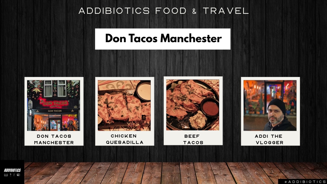 Beef Tacos & Chicken Quesadillas - Don Tacos Manchester - AddiBiotics Food & Travel